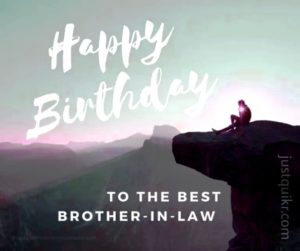 Happy Birthday Special Unique Wishes Messages for Brother in law