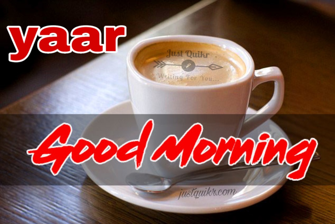 Good Morning Yaar  Pics Images Photo Wallpaper Download