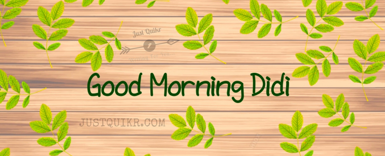 Good Morning Didi Quotes Messages Wishes Shayari SMS HD Pics Images