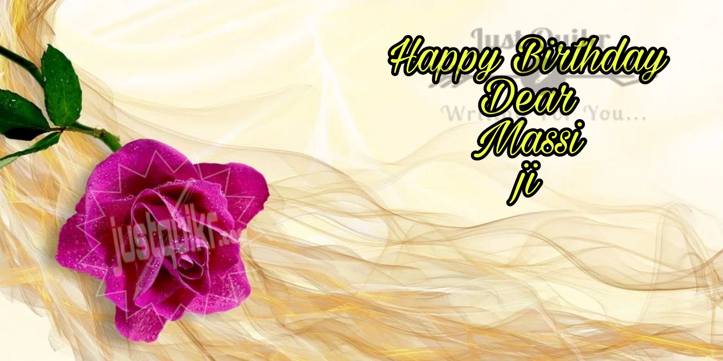Happy Birthday Special Unique Wishes and Messages For Massi ji 