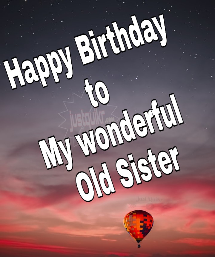 Happy Birthday Special Unique Wishes and Messages for old Sister