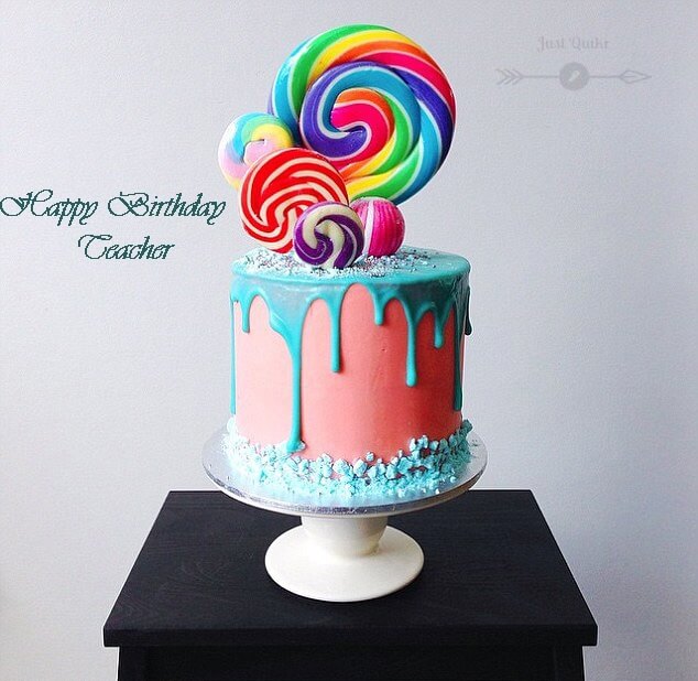 Special Unique Happy Birthday Cake HD Pics Images for Teacher