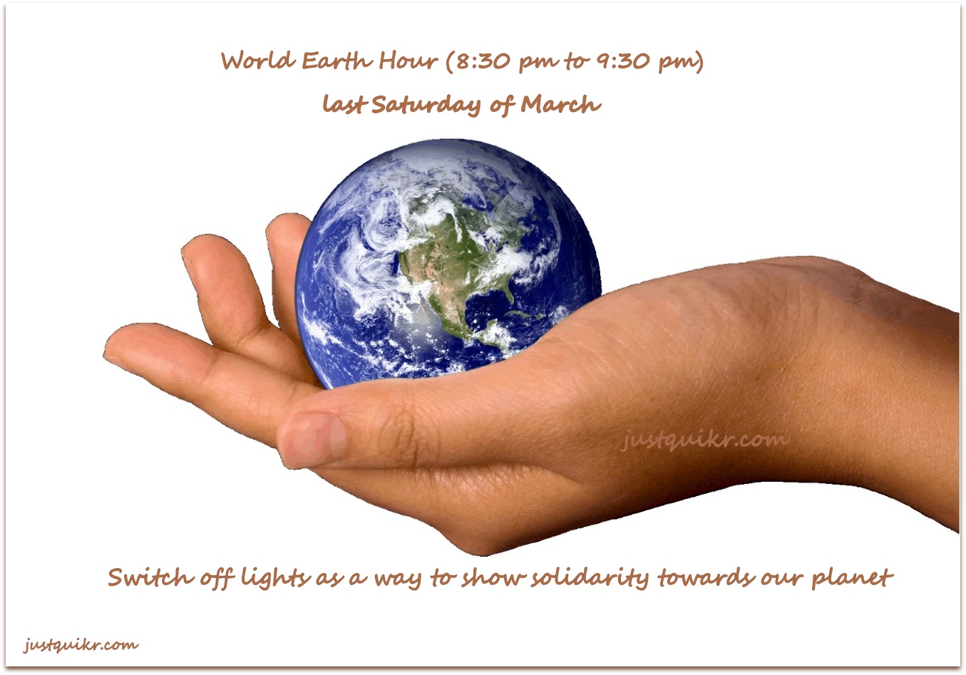 World Earth Hour (8:30 pm to 9:30 pm)