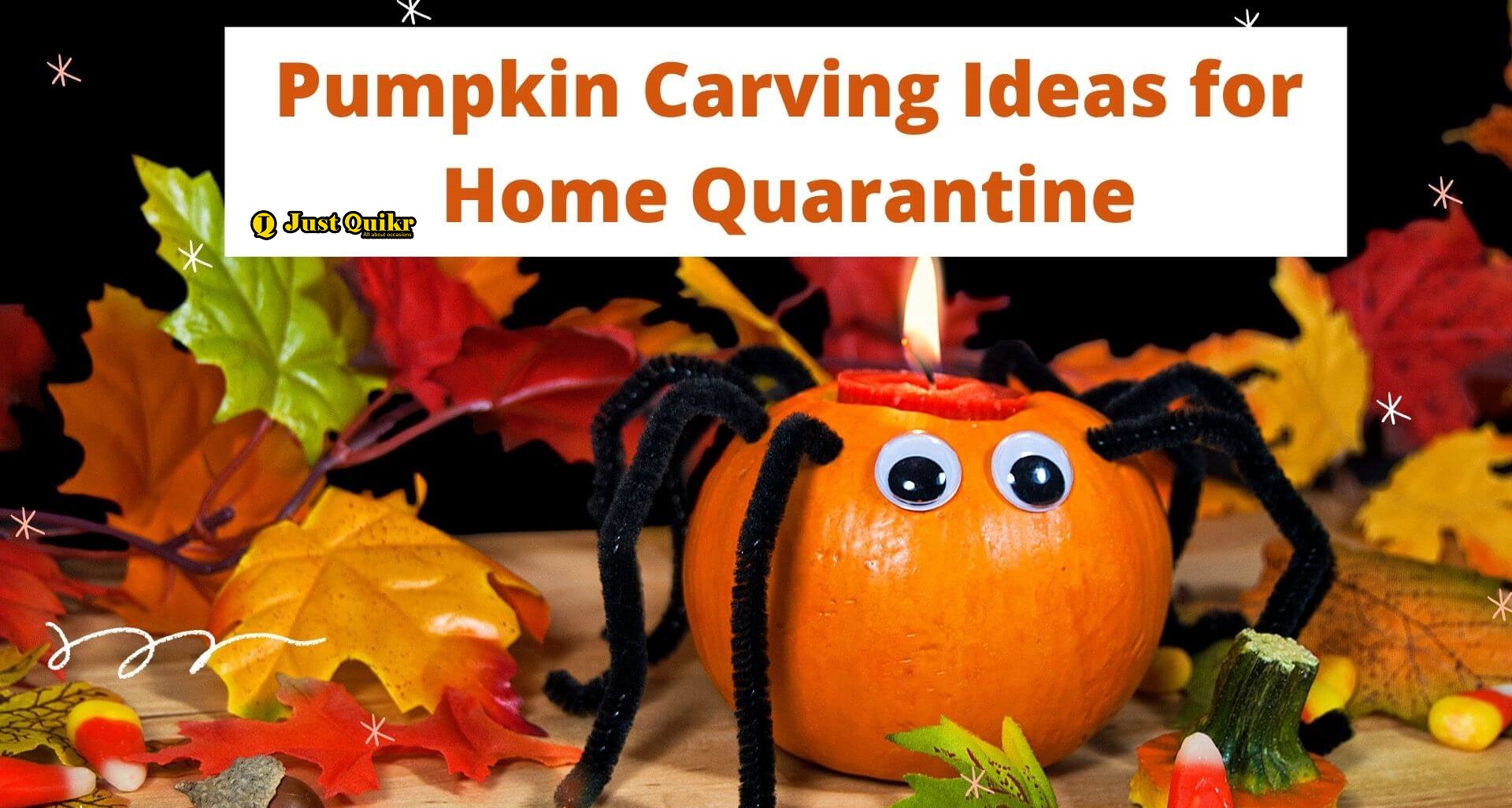 Pumpkin Carving Ideas 2022 for Home Quarantine